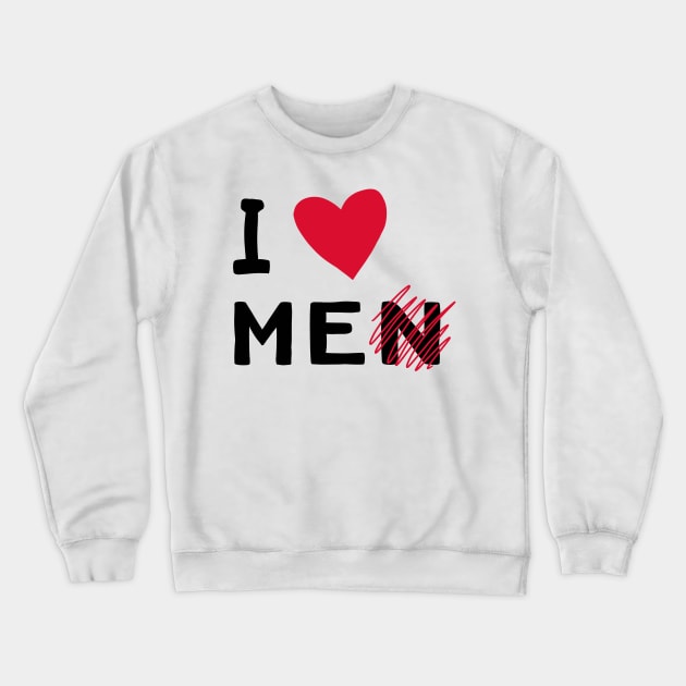 i love me not men Crewneck Sweatshirt by saraholiveira06